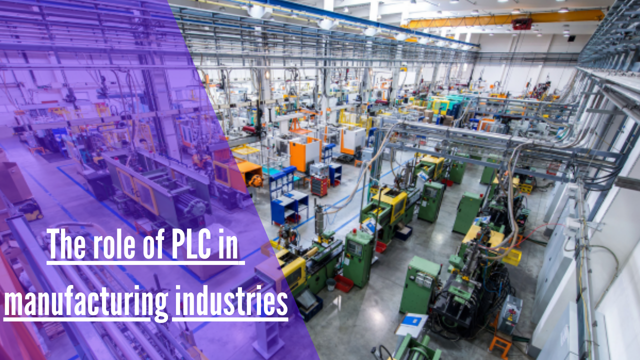 The role of PLC in manufacturing industries